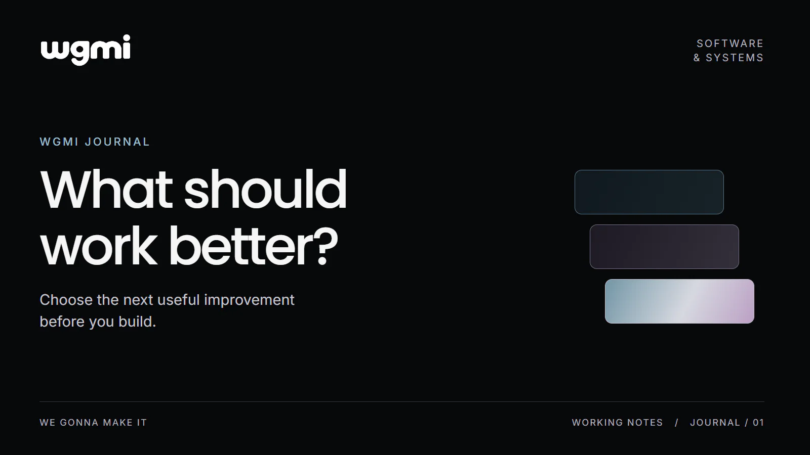 WGMI Journal: What should work better? Choose the next useful improvement before you build. Three offset bars in graphite, lavender and silver.